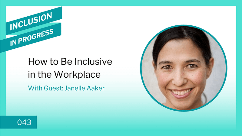 Inclusion in Progress Podcast - DEI Consulting 043 How to Be Inclusive in the Workplace