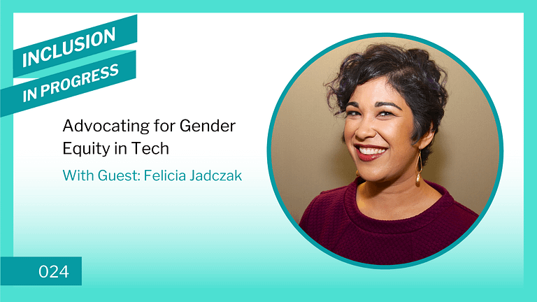Inclusion in Progress Podcast - DEI Consulting 024 Advocating for Gender Equity in Tech