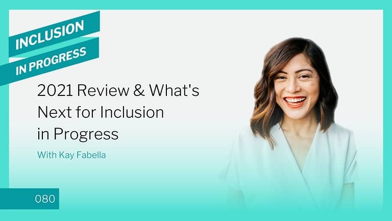 Inclusion in Progress Podcast - DEI Consulting 080 2021 Review & What's Next for Inclusion in Progress podcast cover