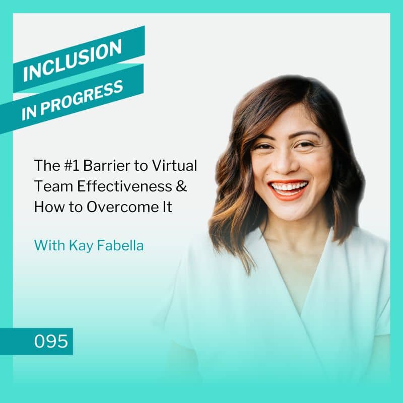 IIP095 The #1 Barrier to Virtual Team Effectiveness & How to Overcome It